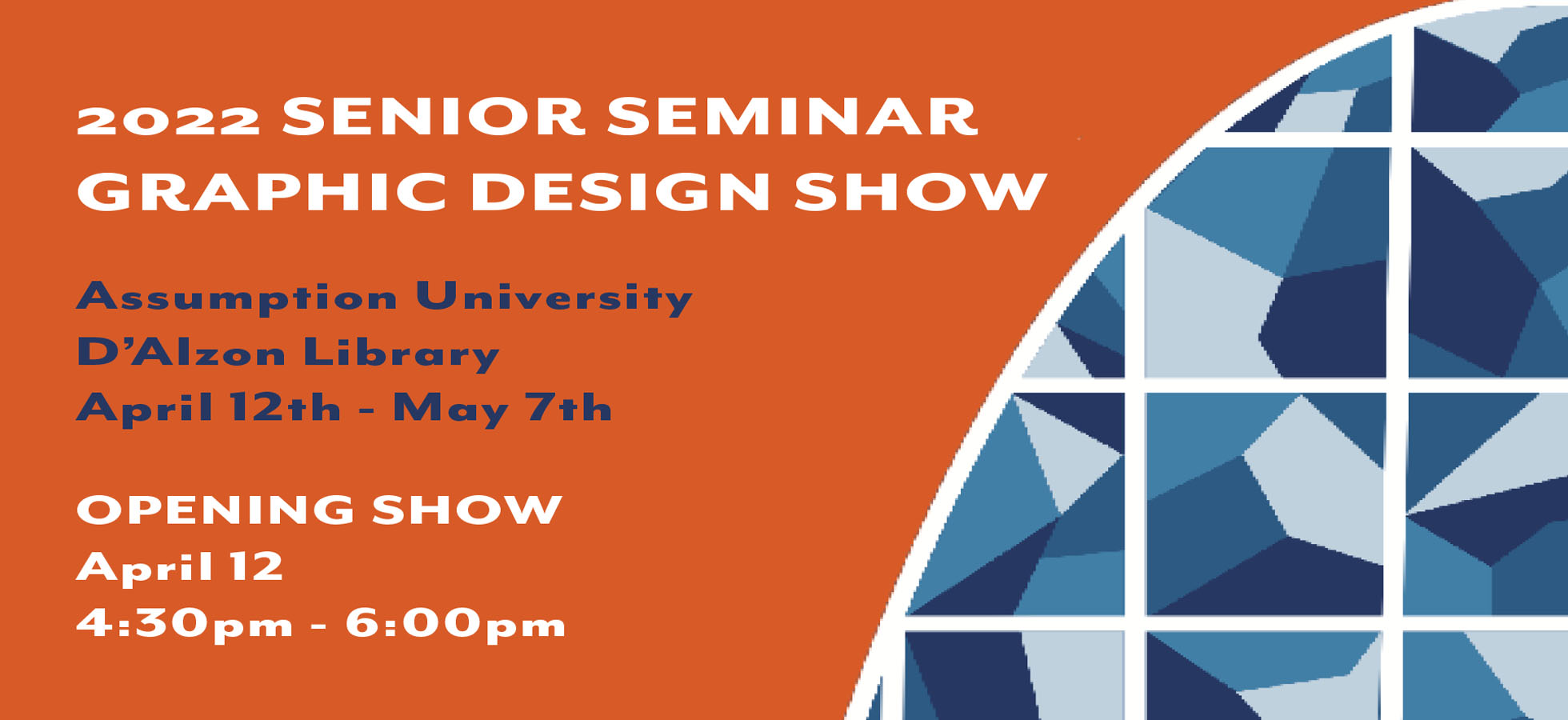 Graphic to promote the Assumption University 2022 Senior Seminar Graphic Design Show.